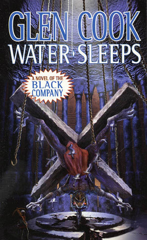 Water Sleeps: A Novel of the Black Company (Chronicles of The Black Company),Used