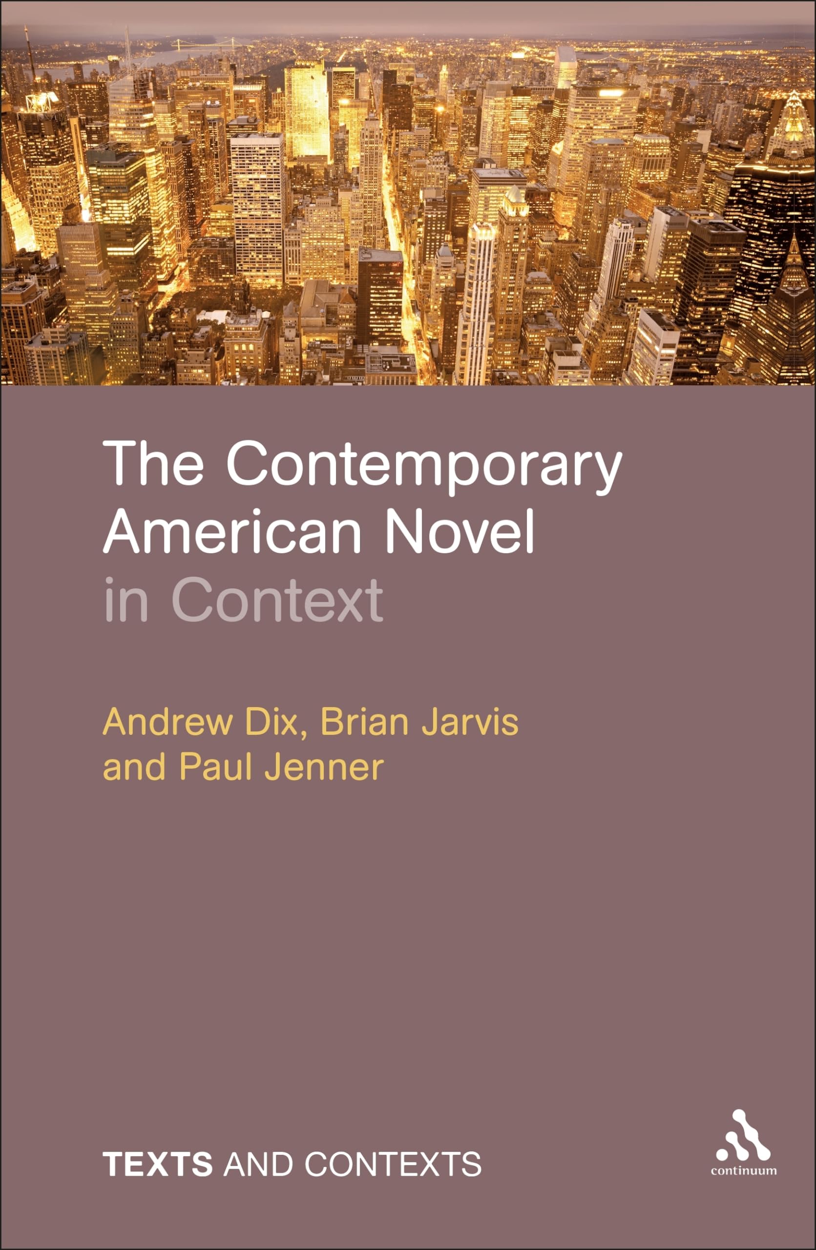 The Contemporary American Novel In Context (Texts @ Contexts),Used