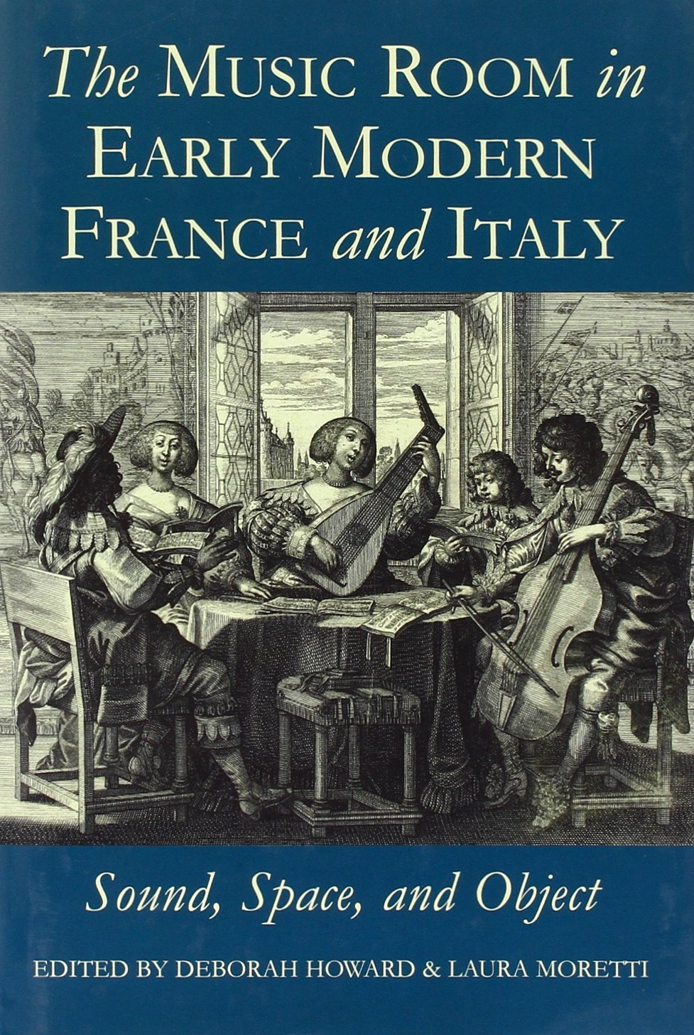 The Music Room in Early Modern France and Italy: Sound, Space and Object (Proceedings of the British Academy),Used
