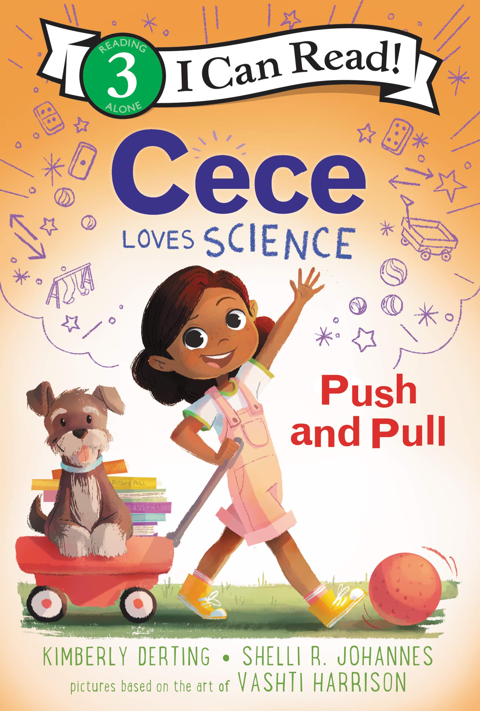 Cece Loves Science: Push and Pull (I Can Read Level 3),New
