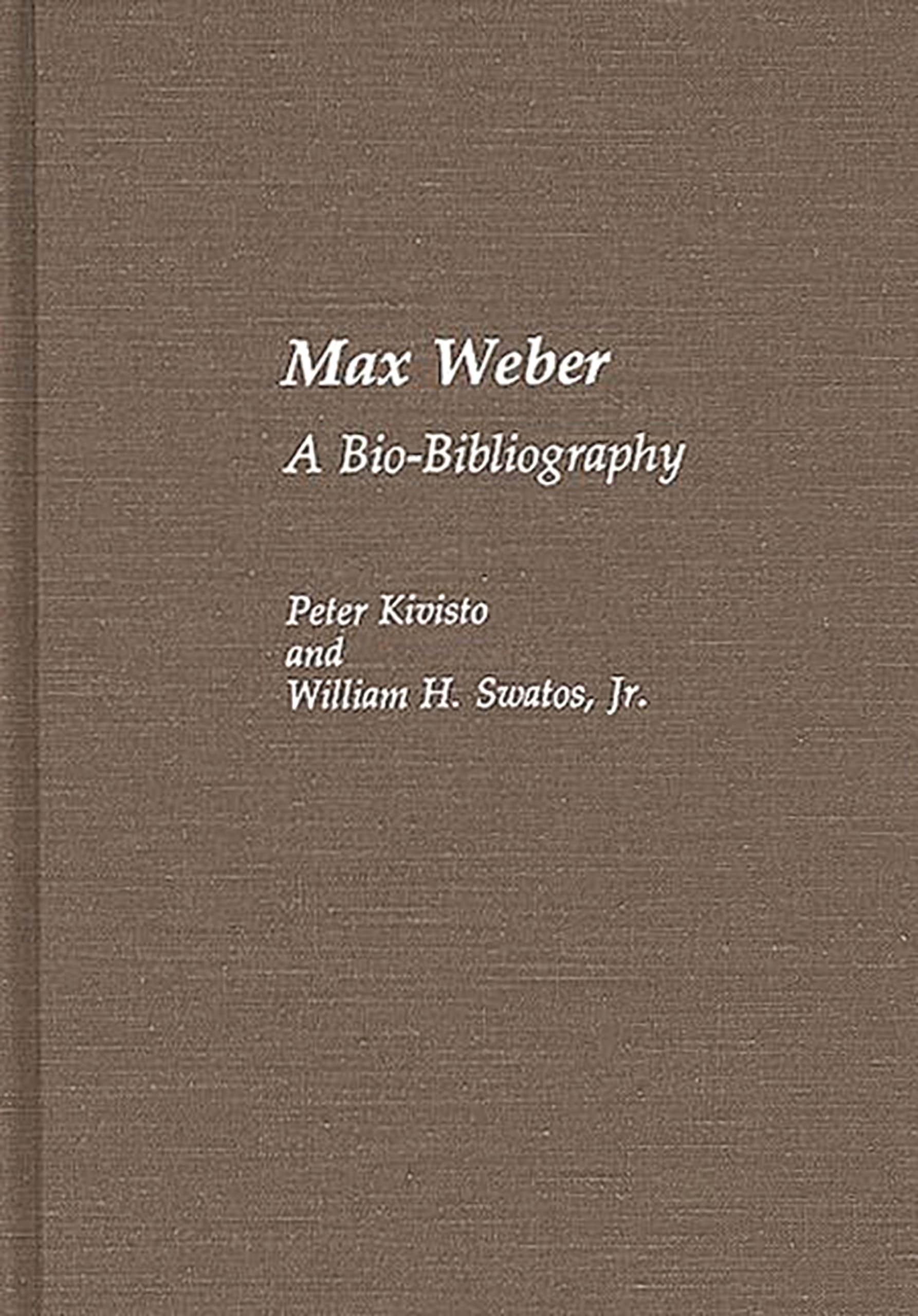 Max Weber: A Biobibliography (Biobibliographies In Sociology),Used
