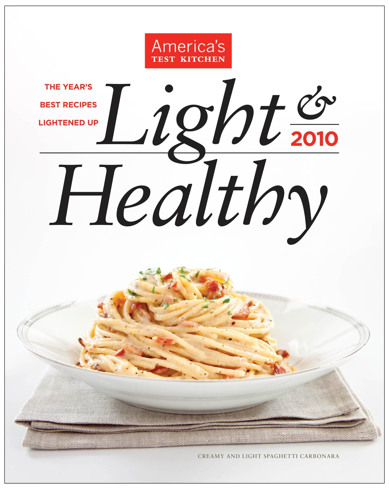 Light & Healthy 2010: The Year's Best Recipes Lightened Up,Used
