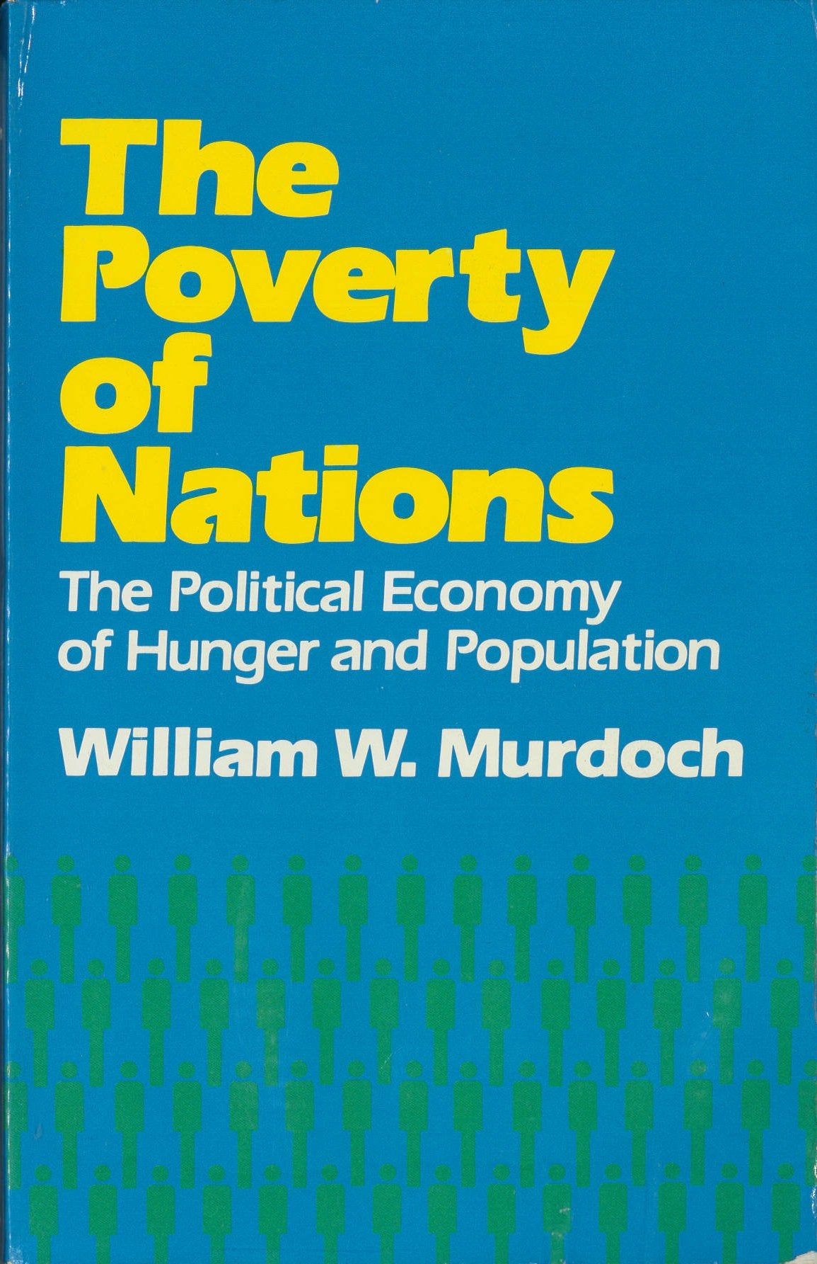 The Poverty of Nations: The Political Economy of Hunger and Population,Used