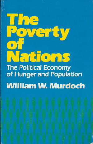 The Poverty of Nations: The Political Economy of Hunger and Population,Used
