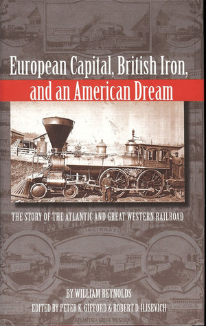 European Capital, British Iron, And An American Dream: The Story Of The Atlantic And Great Western Railroad (Series On Ohio Hist
