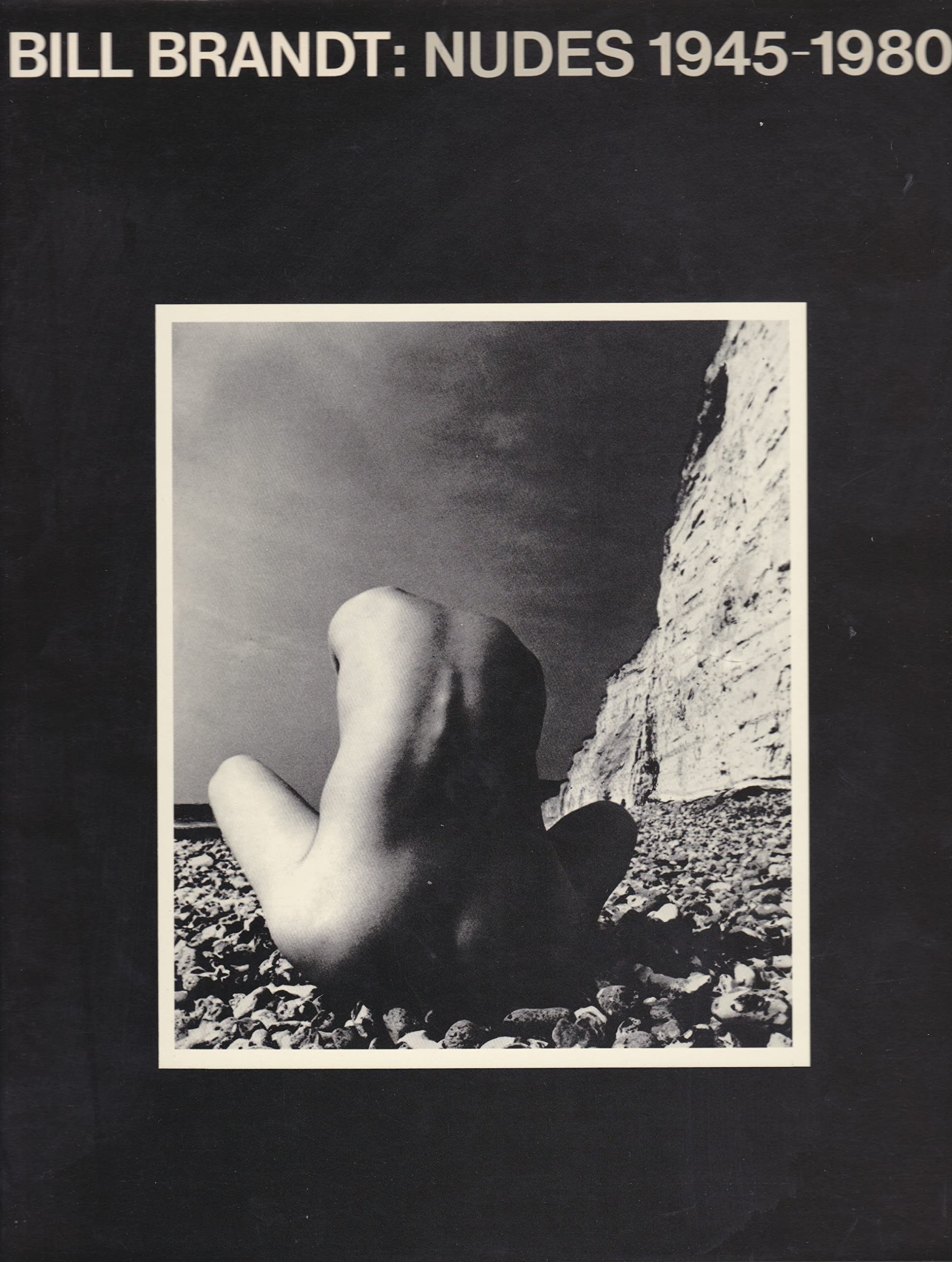 Bill Brandt: Nudes 19451980
