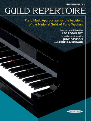 Guild Repertoire  Piano Music Appropriate For The Auditions Of The National Guild Of Piano Teachers: Intermediate B (Summybir,New