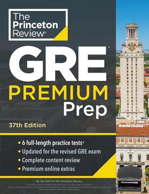 Princeton Review Gre Premium Prep, 37Th Edition: 6 Practice Tests + Review & Techniques + Online Tools (Graduate School Test Pre
