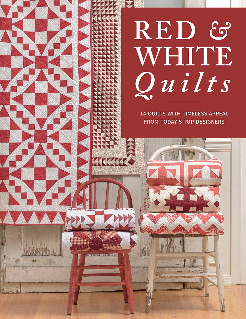 Red & White Quilts: 14 Quilts with Timeless Appeal from Today's Top Designers,Used