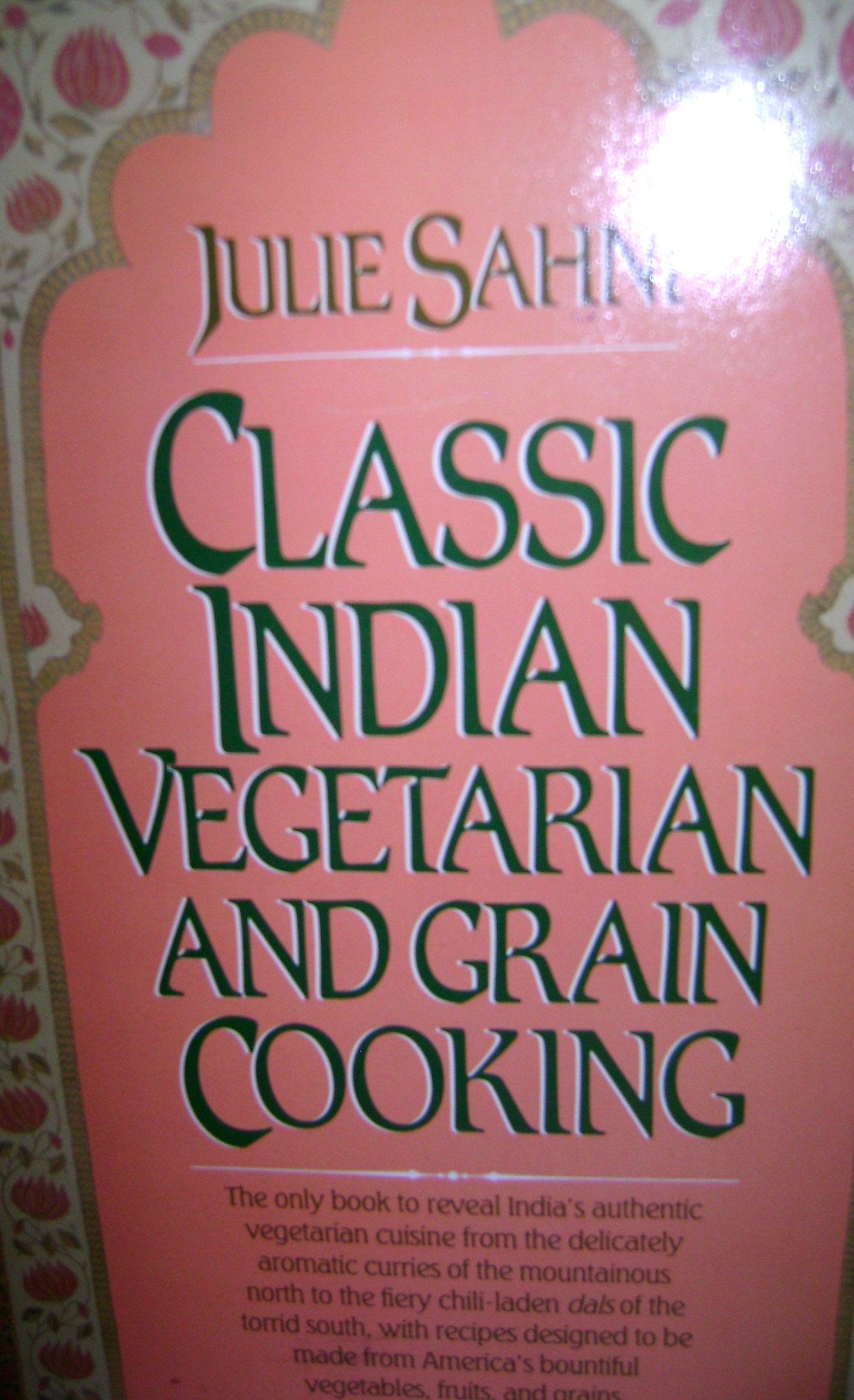 Classic Indian Vegetarian and Grain Cooking,New