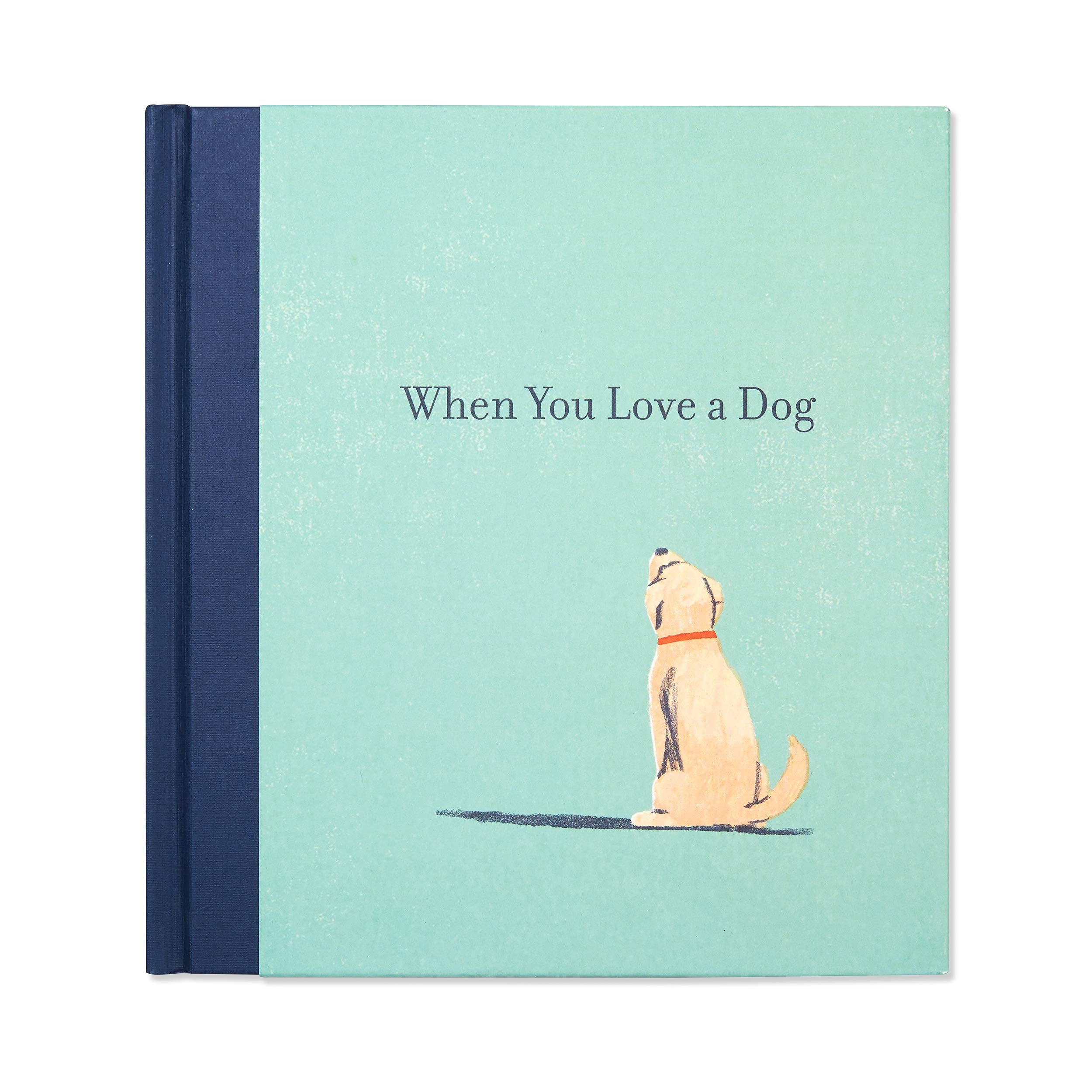 When You Love a Dog  A gift book for dog owners and dog lovers everywhere.,Used