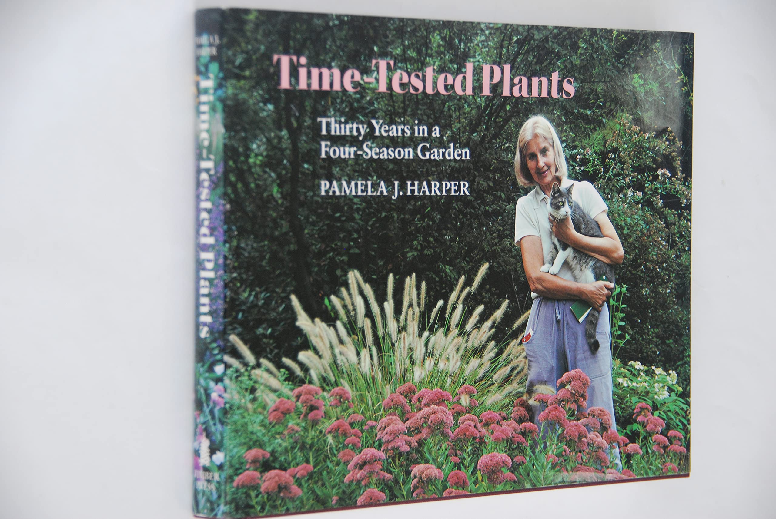 TimeTested Plants: 30 Years in A 4 Season Garden,Used