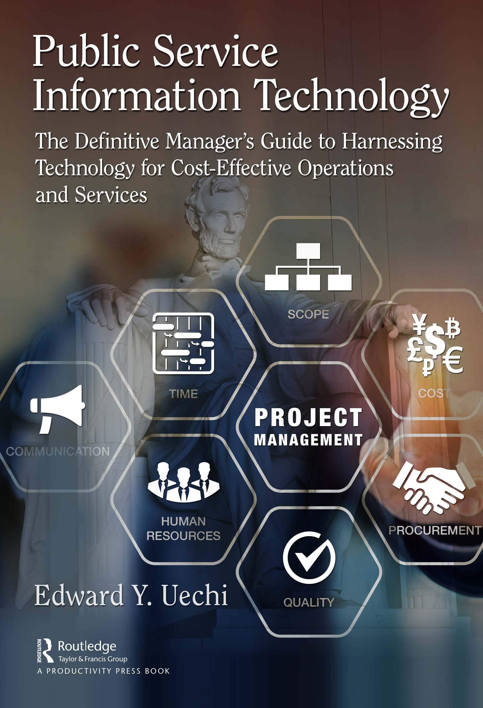 Public Service Information Technology: The Definitive Manager's Guide to Harnessing Technology for CostEffective Operations and,Used