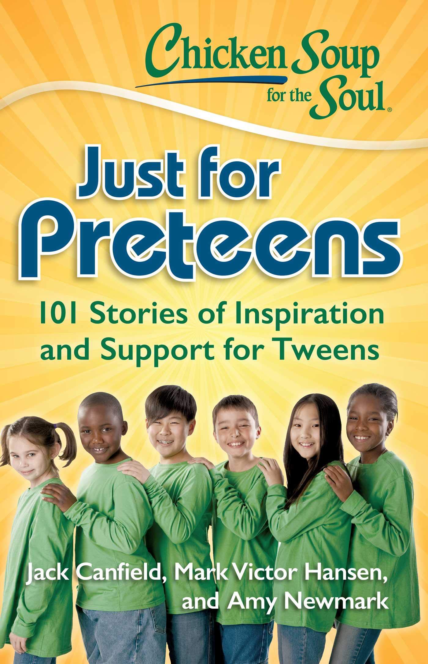 Chicken Soup for the Soul: Just for Preteens: 101 Stories of Inspiration and Support for Tweens,Used