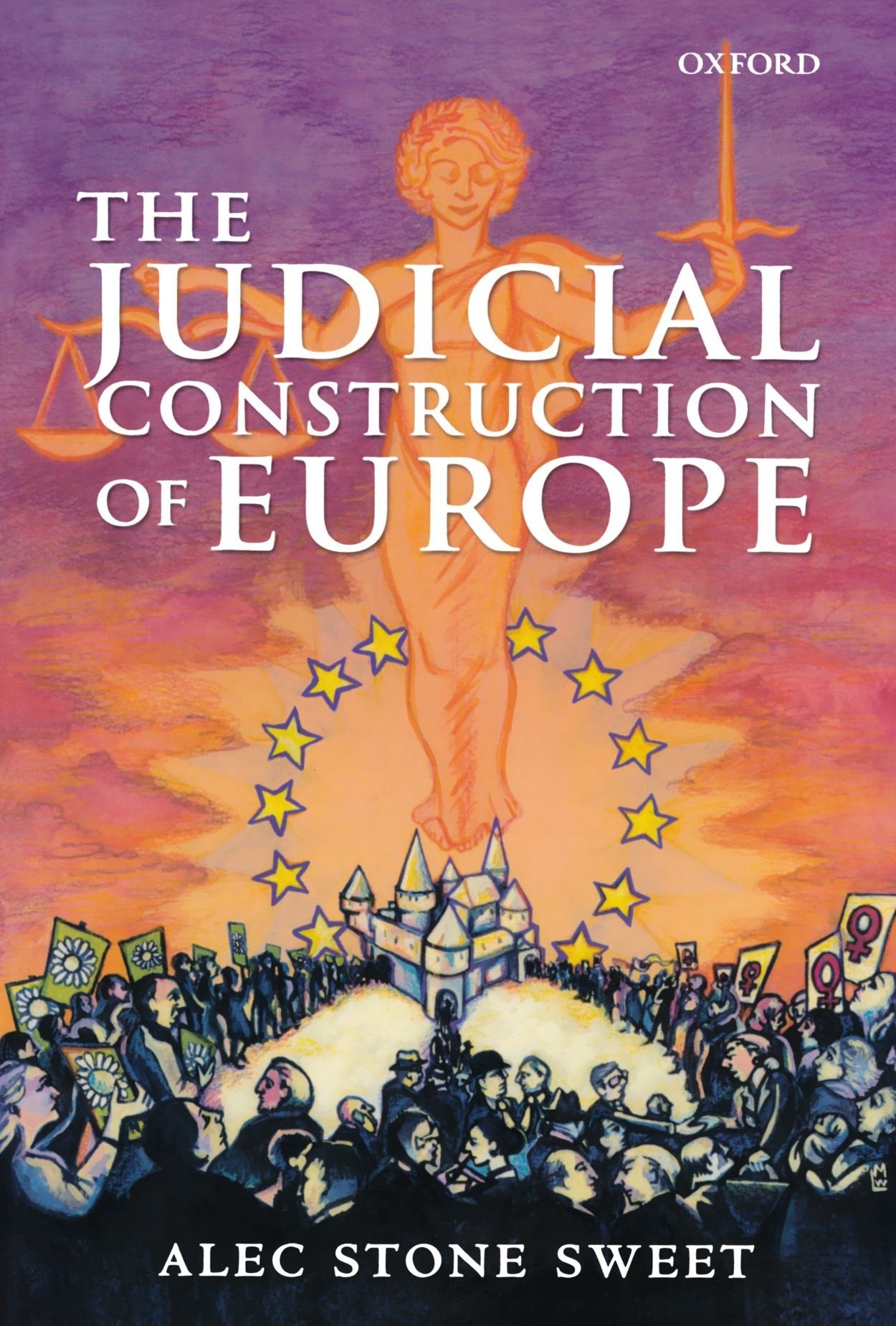 The Judicial Construction Of Europe,New