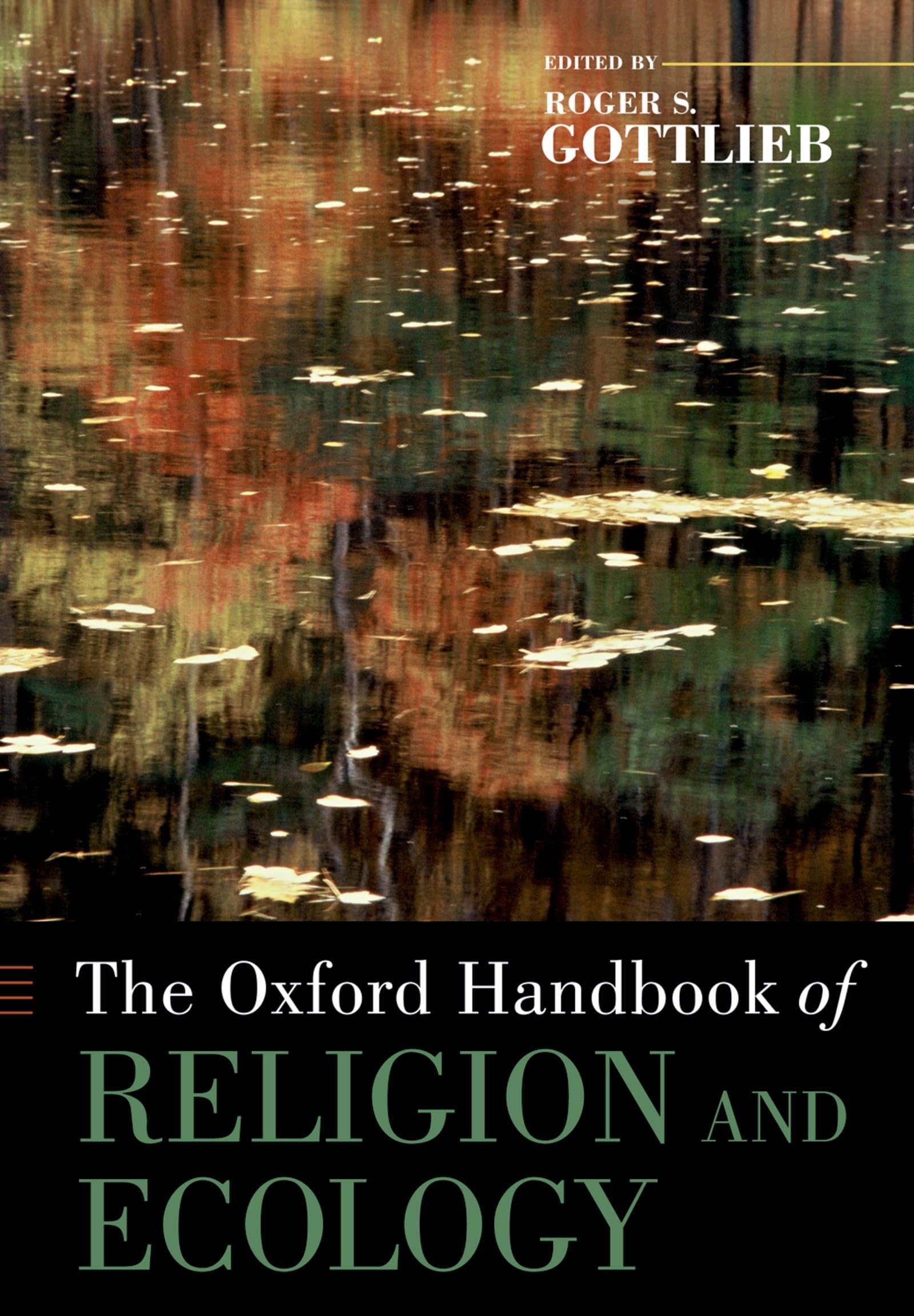 The Oxford Handbook Of Religion And Ecology (Oxford Handbooks)