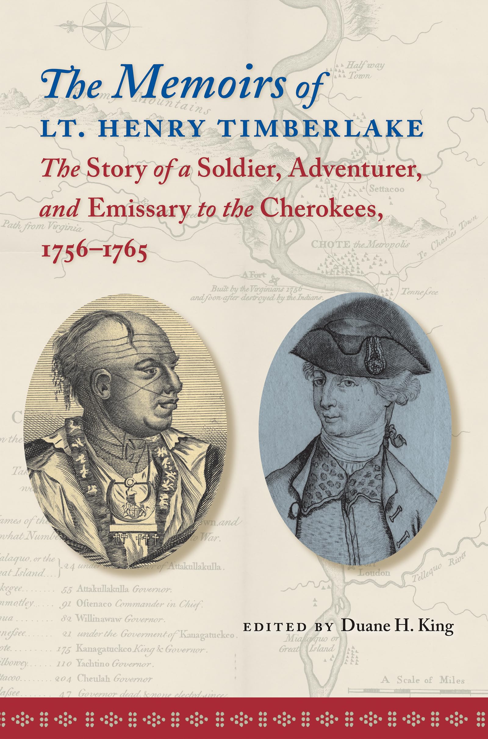 The Memoirs of Lt. Henry Timberlake: The Story of a Soldier, Adventurer, and Emissary to the Cherokees, 17561765,Used