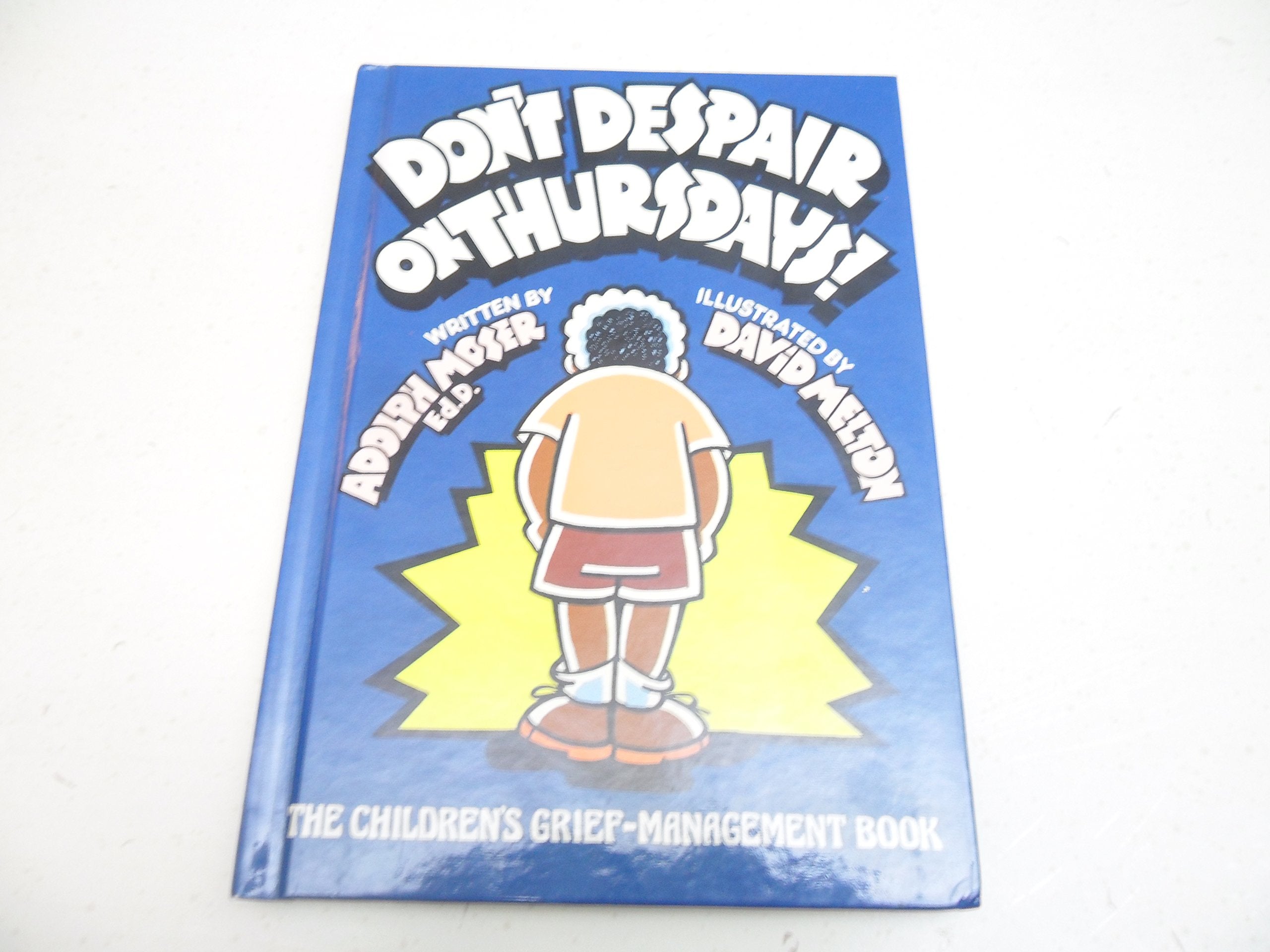 Don't Despair on Thursdays!: The Children's GriefManagement Book (The Emotional Impact Series),Used