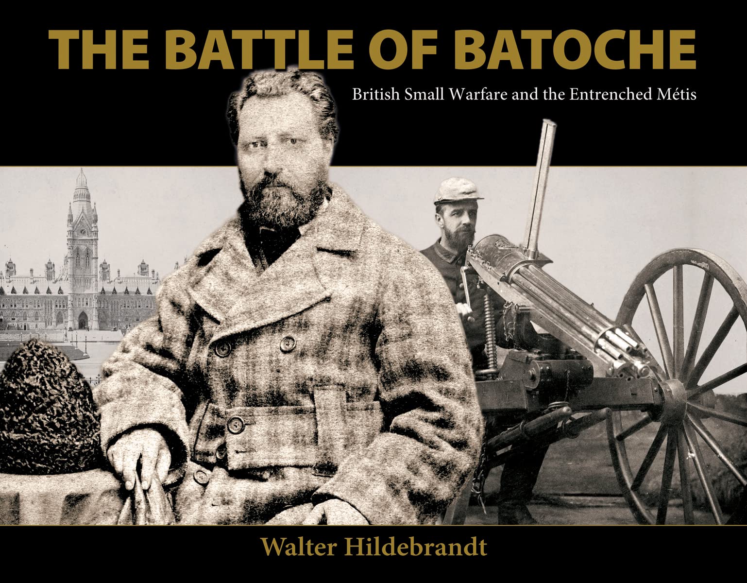 The Battle of Batoche: British Small Warfare and the Entrenched Mtis,Used