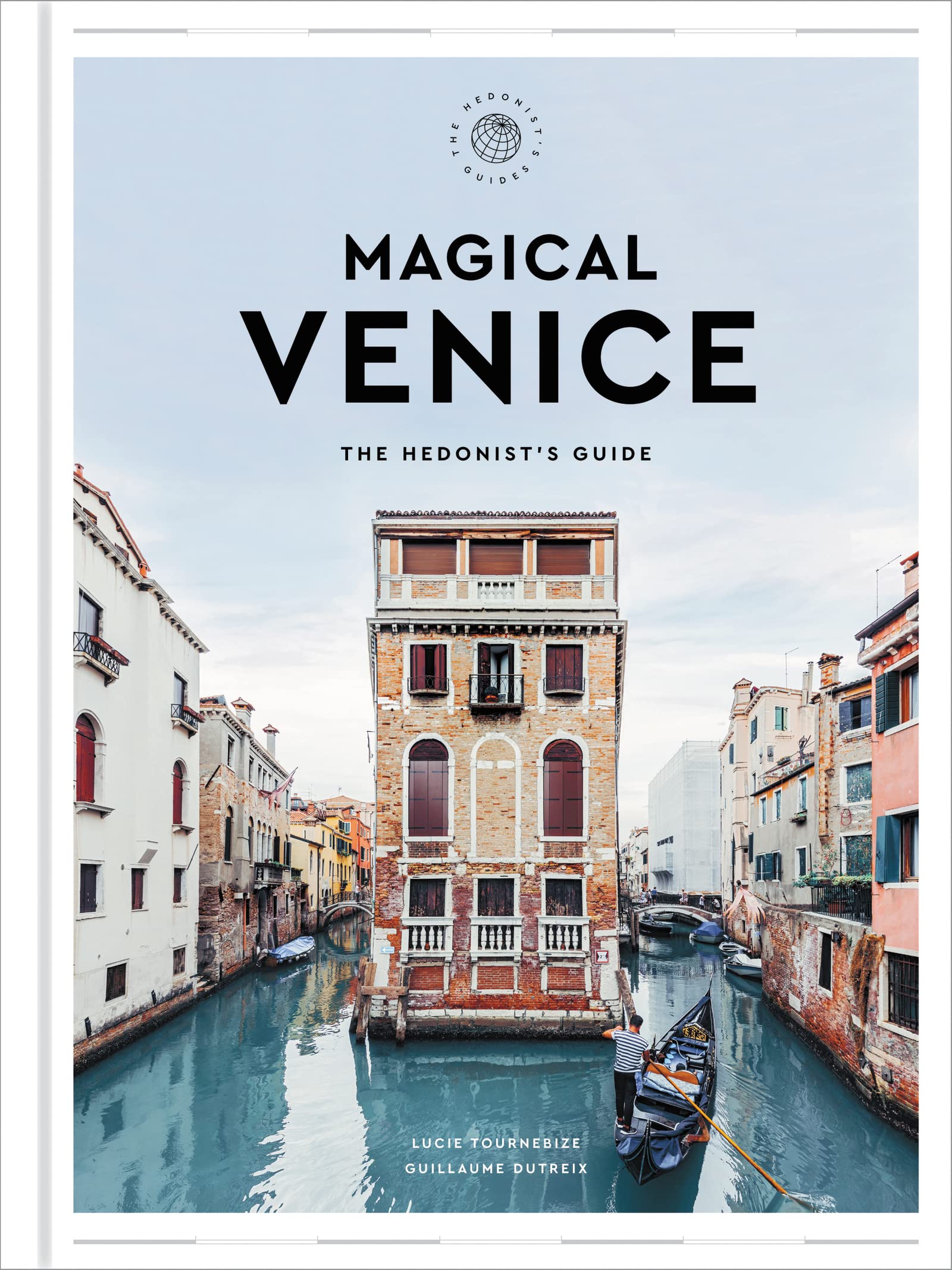 Magical Venice: The Hedonist'S Guide (The Hedonist'S Guides),Used