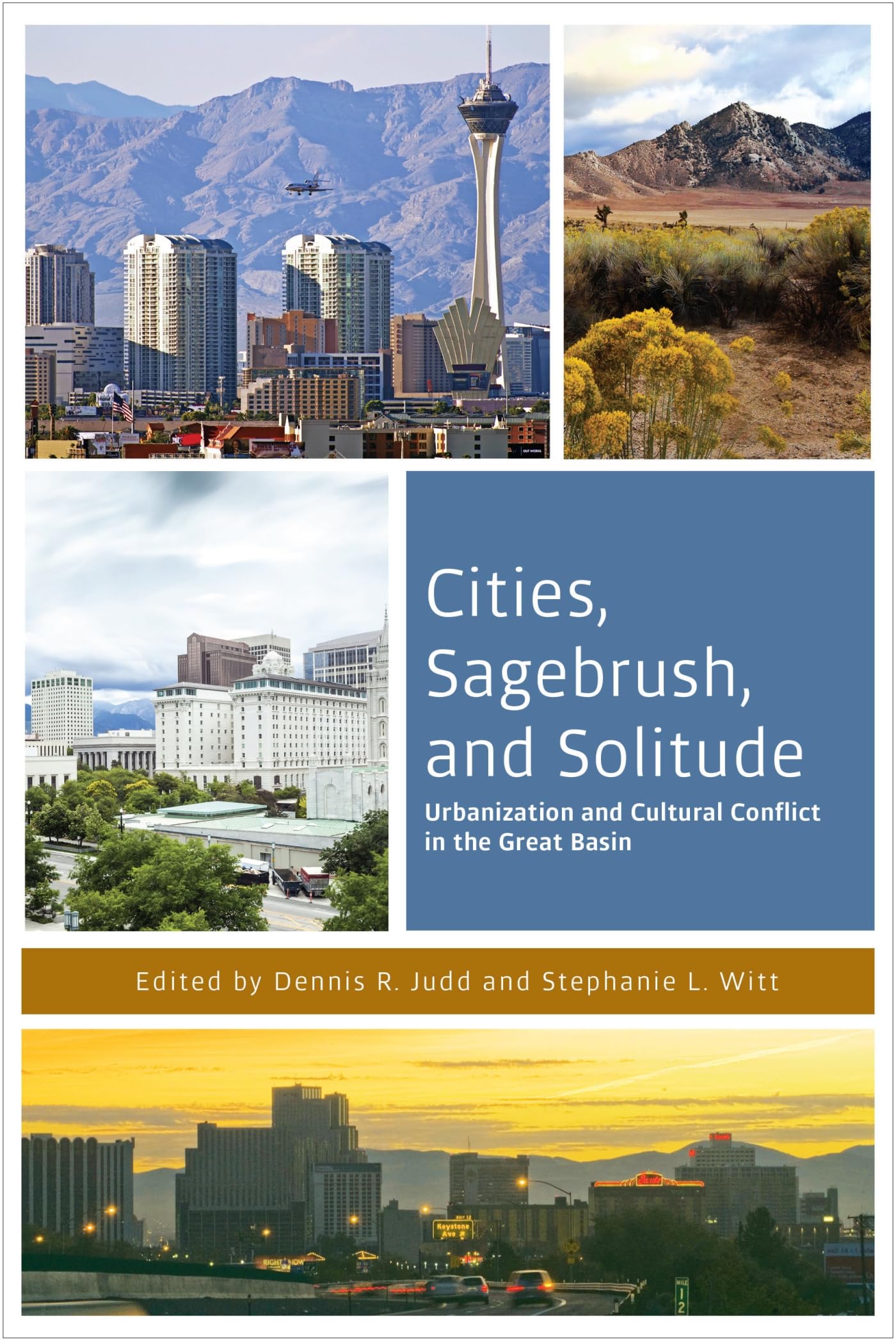 Cities, Sagebrush, and Solitude: Urbanization and Cultural Conflict in the Great Basin (The Urban West Series),Used