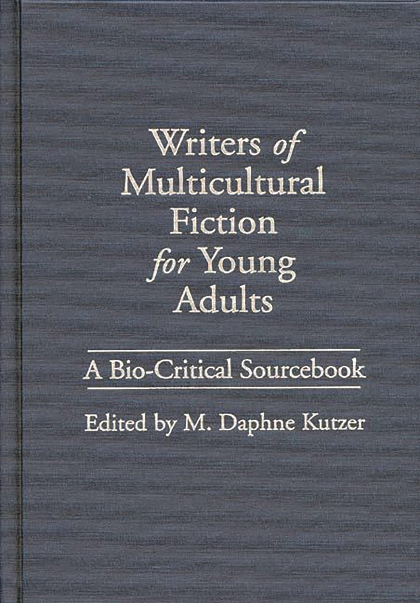 Writers of Multicultural Fiction for Young Adults: A BioCritical Sourcebook,Used