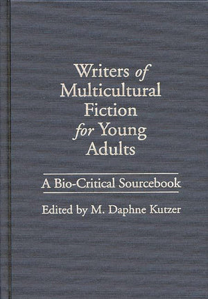 Writers of Multicultural Fiction for Young Adults: A BioCritical Sourcebook,Used
