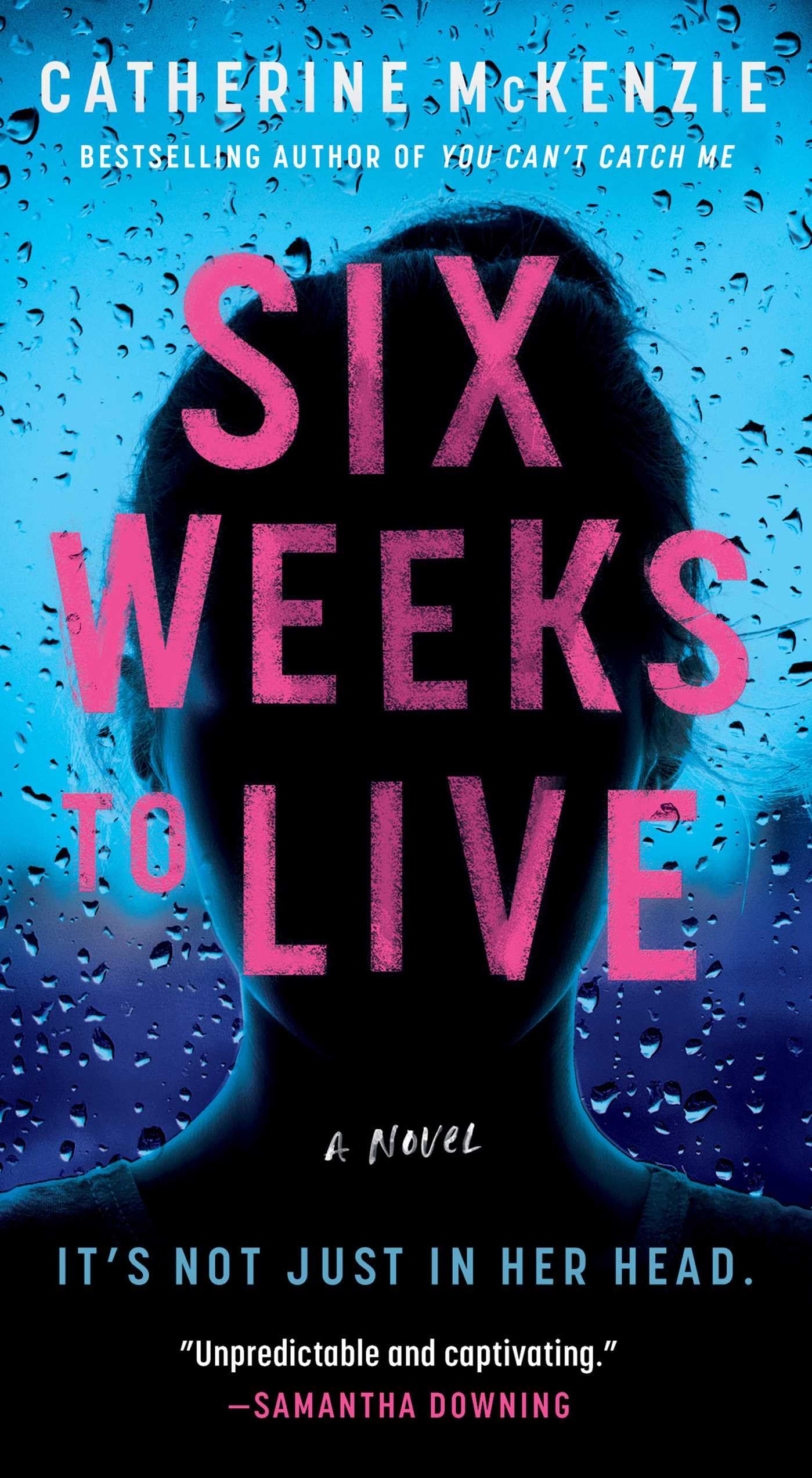 Six Weeks to Live: A Novel,New