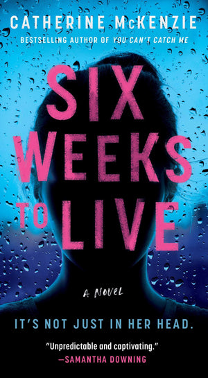 Six Weeks to Live: A Novel,New