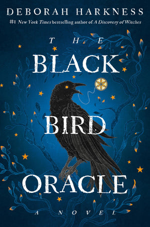 The Black Bird Oracle: A Novel (All Souls Series)