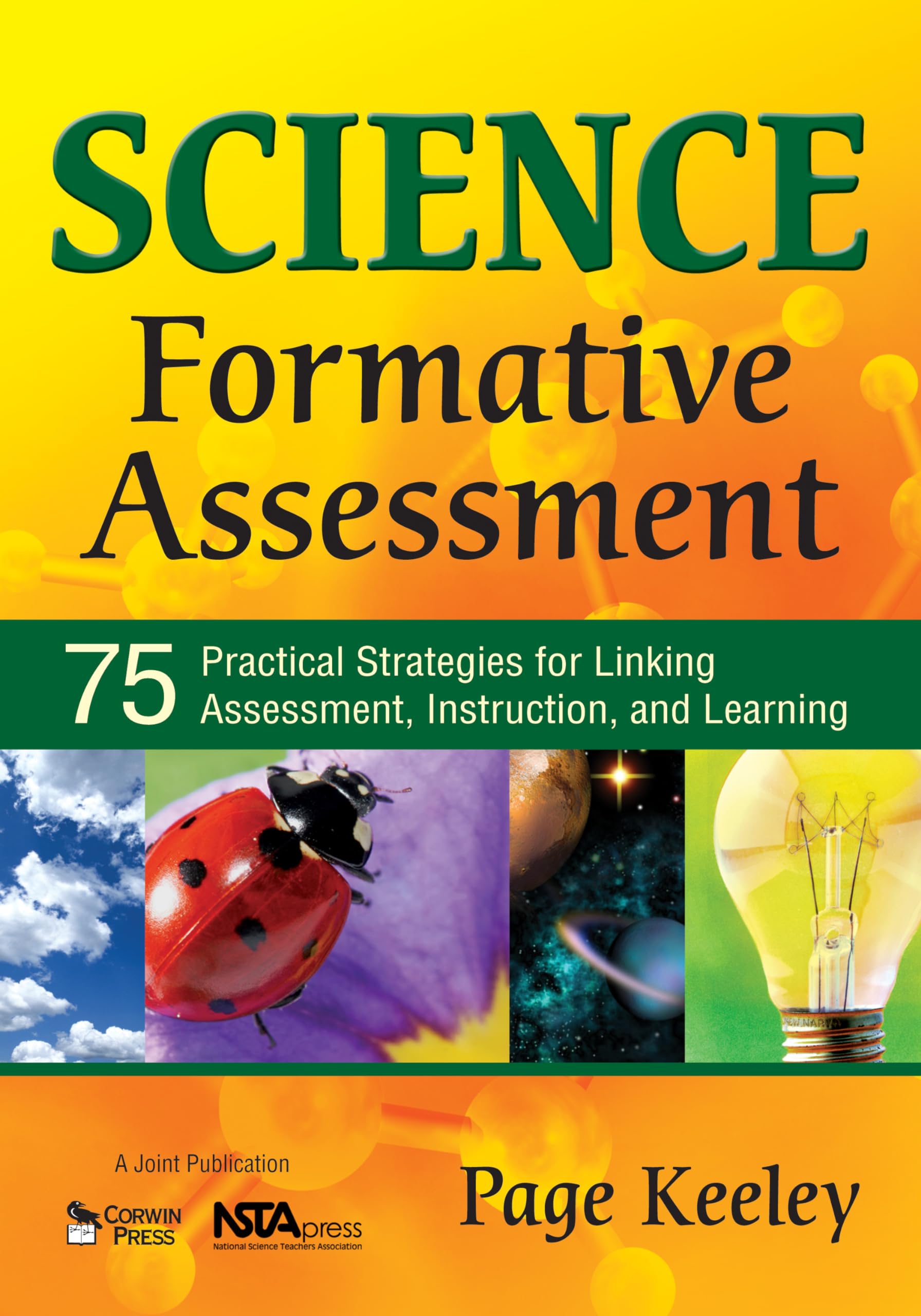 Science Formative Assessment: 75 Practical Strategies for Linking Assessment, Instruction, and Learning,Used