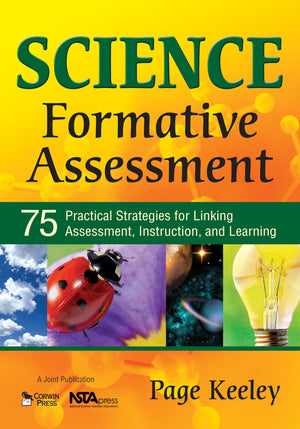 Science Formative Assessment: 75 Practical Strategies for Linking Assessment, Instruction, and Learning,Used