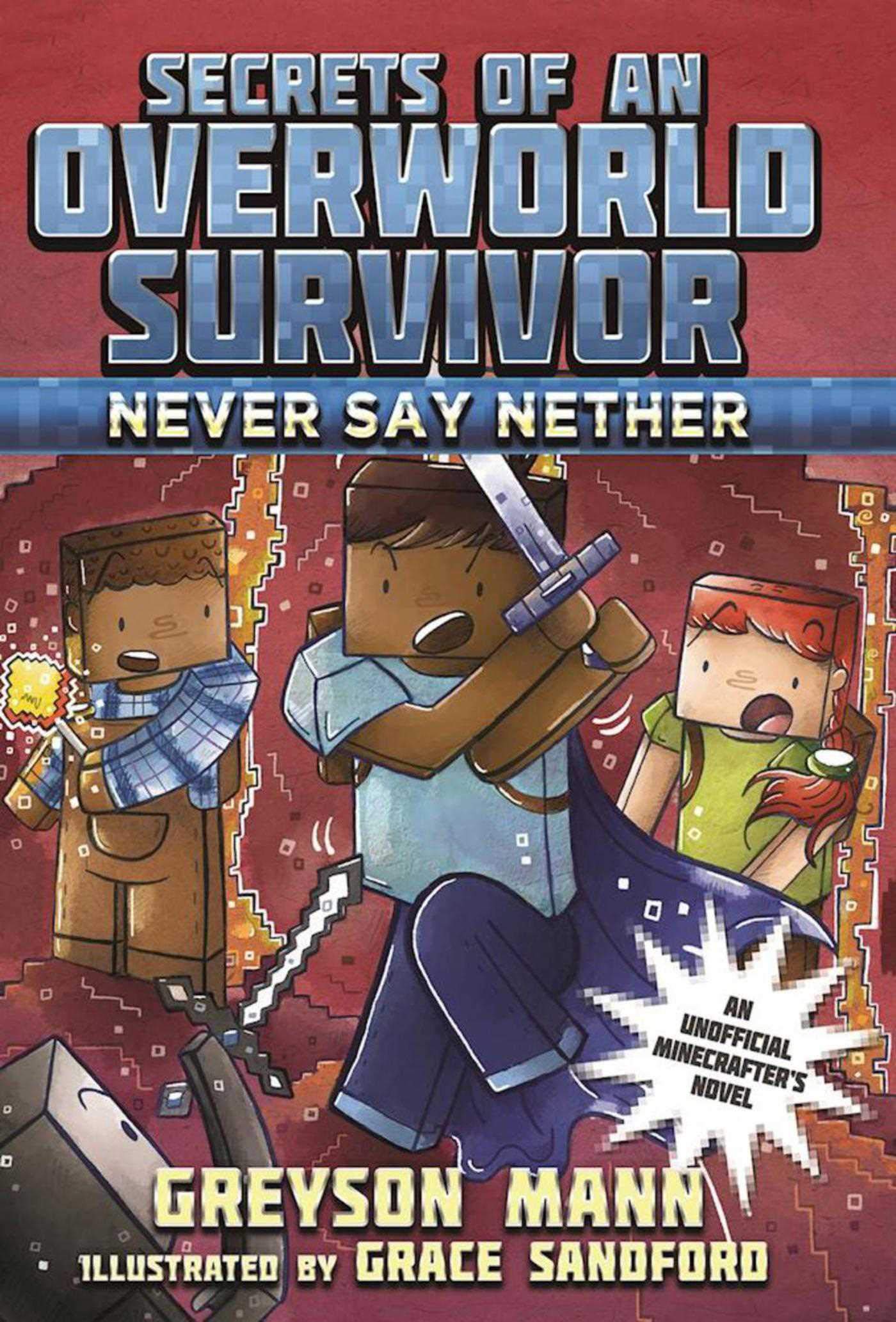 Never Say Nether: Secrets of an Overworld Survivor, #4,Used