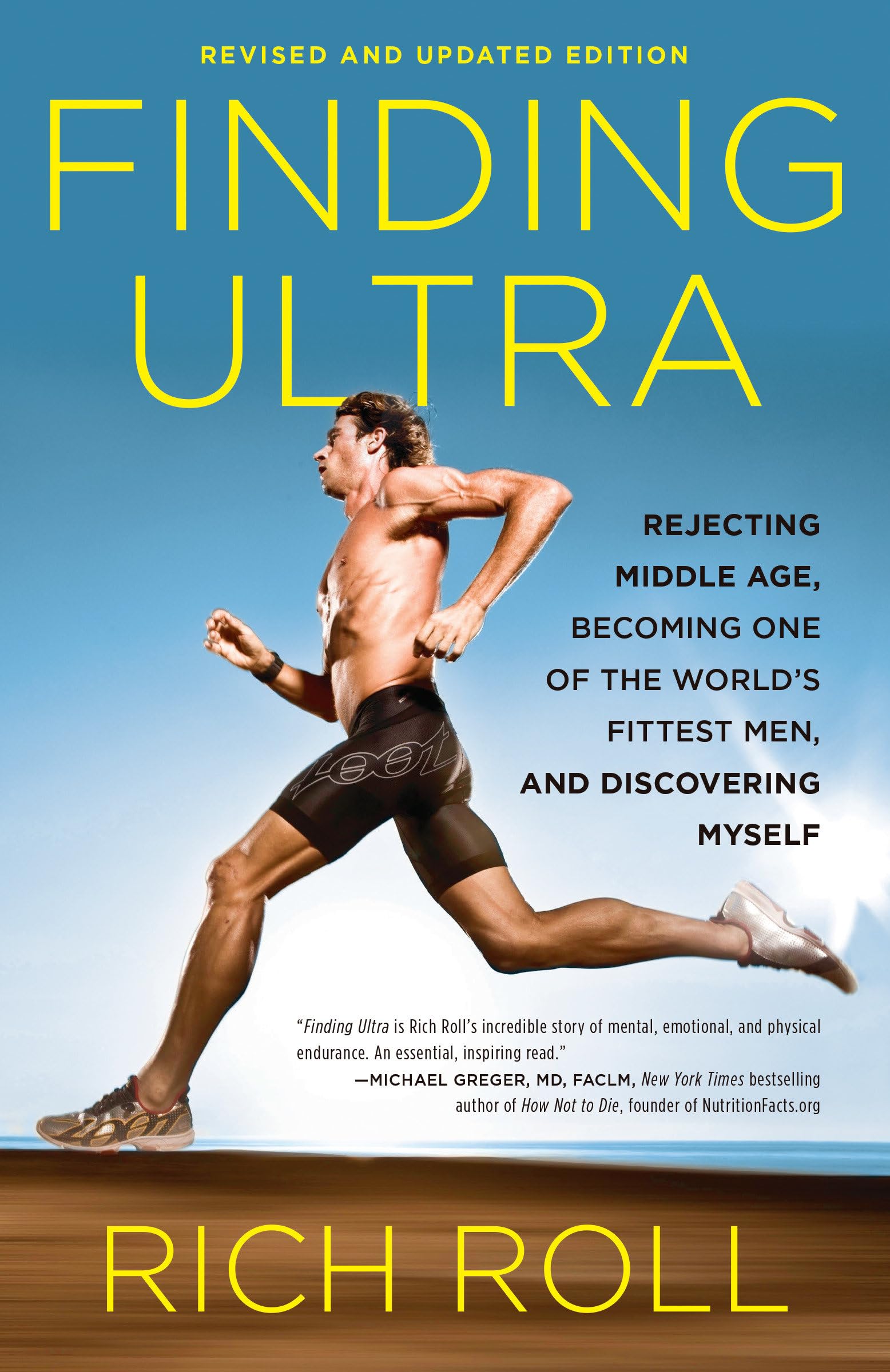 Finding Ultra, Revised and Updated Edition: Rejecting Middle Age, Becoming One of the World's Fittest Men, and Discovering Mysel,Used