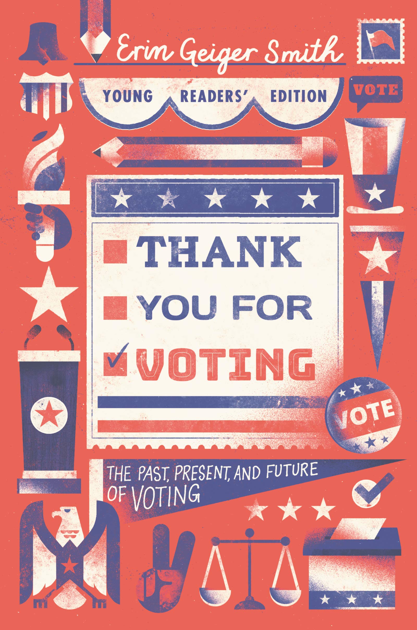 Thank You for Voting Young Readers Edition: The Past, Present, and Future of Voting,Used