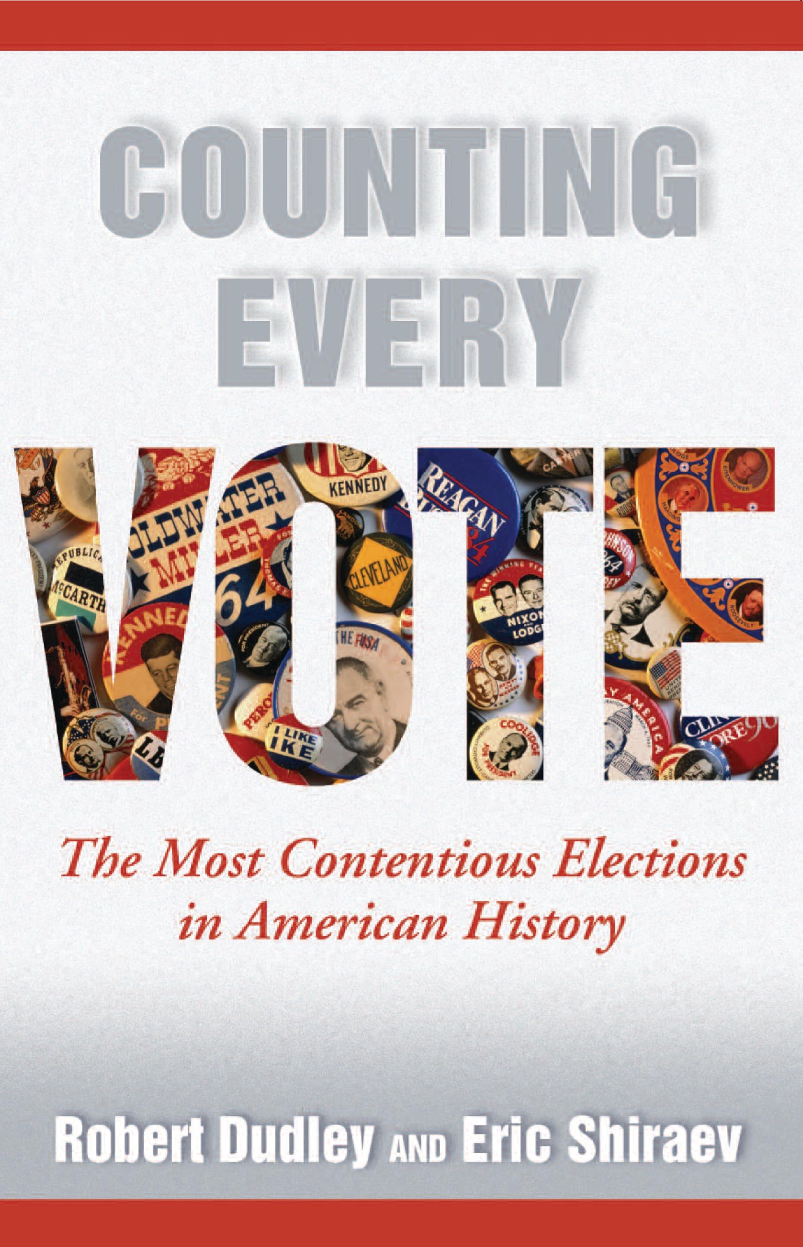 Counting Every Vote: The Most Contentious Elections in American History,Used