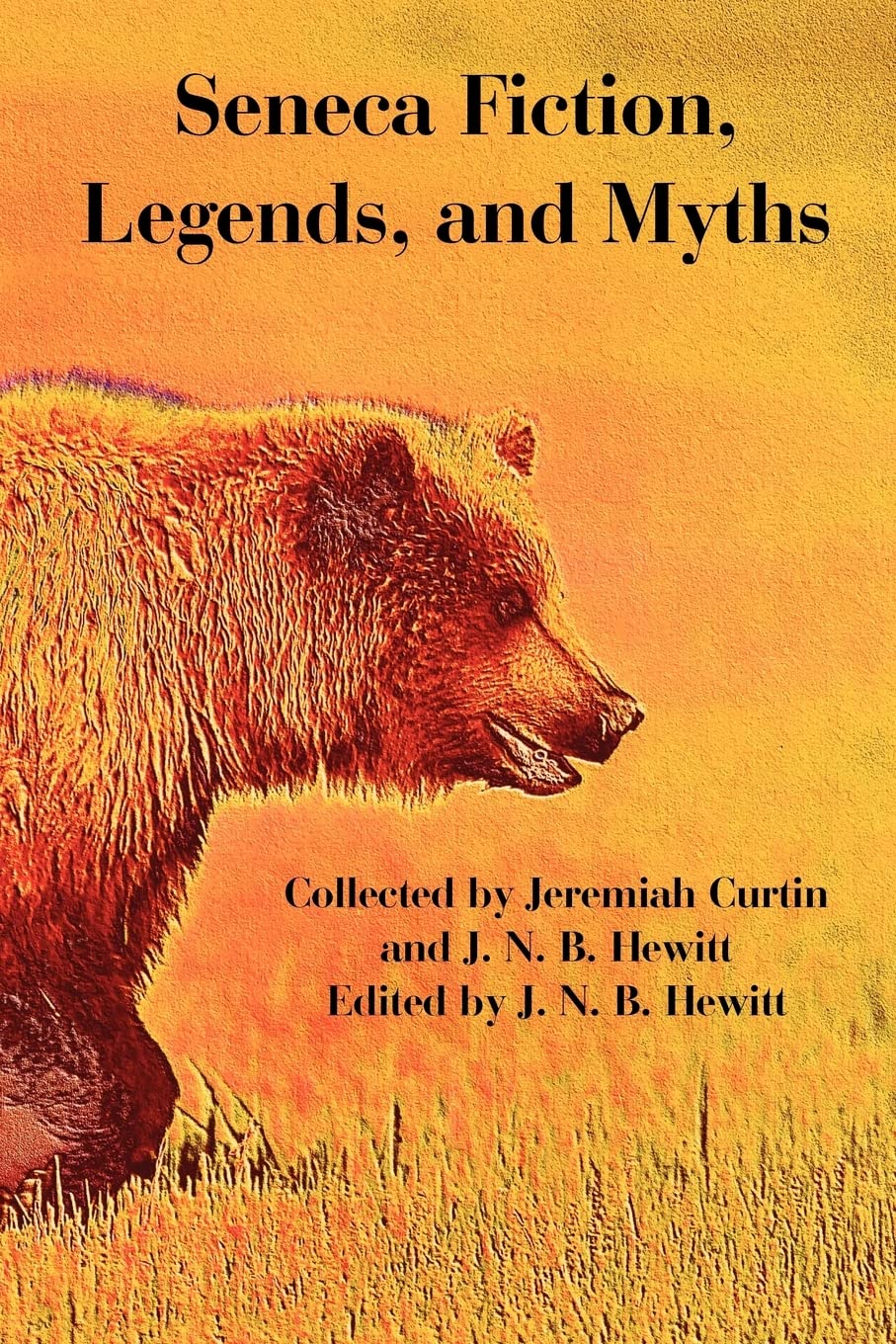 Seneca Fiction, Legends, and Myths,Used