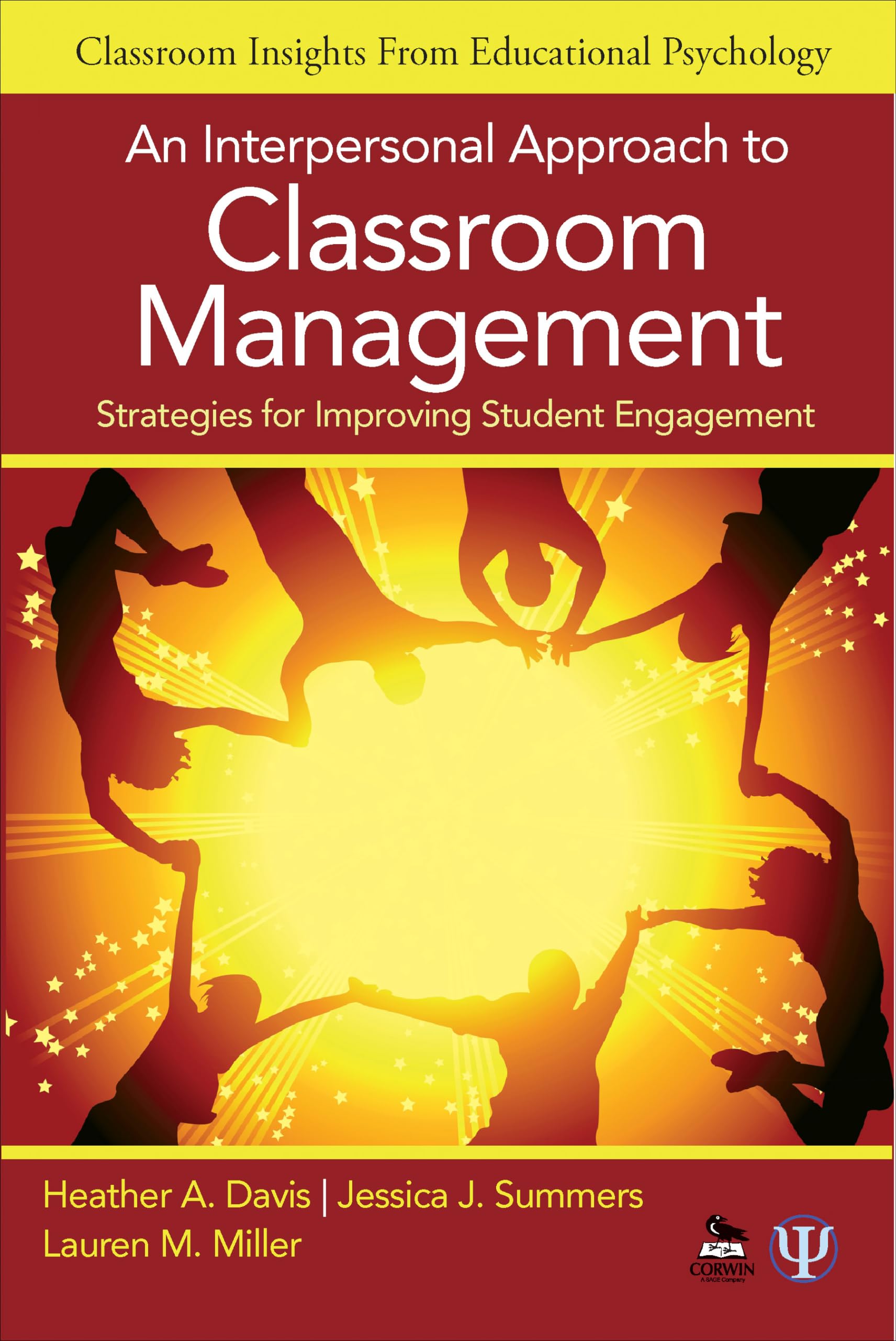 An Interpersonal Approach to Classroom Management: Strategies for Improving Student Engagement,Used