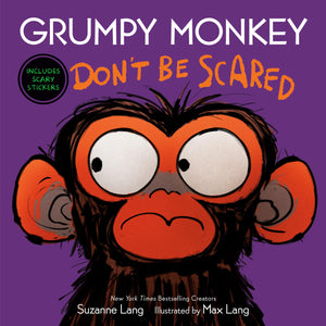 Grumpy Monkey Don'T Be Scared: Includes Scary Stickers