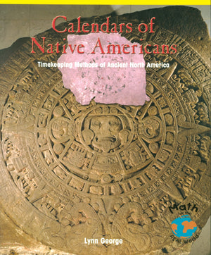 Calendars Of Native Americans: Timekeeping Methods Of Ancient North America (Powermath),Used