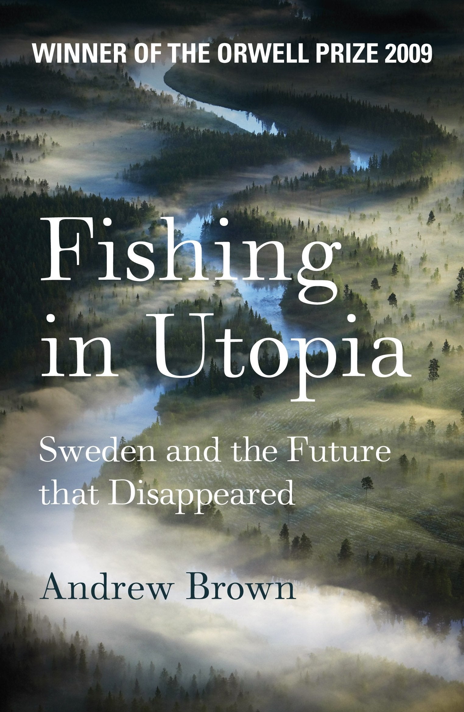 Fishing in Utopia: Sweden and the Future That Disappeared,Used