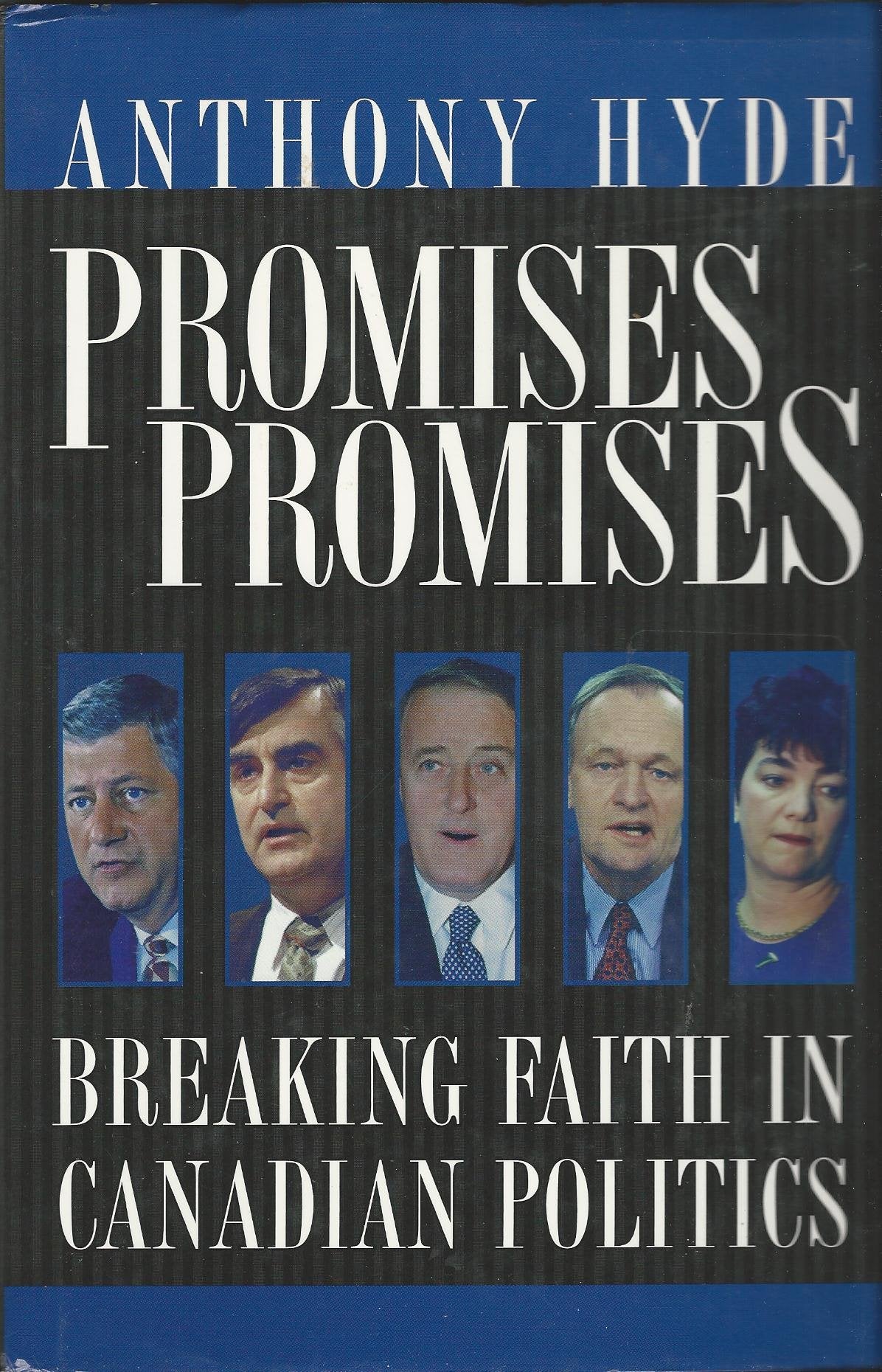 Promises, promises: Breaking faith in Canadian politics,Used