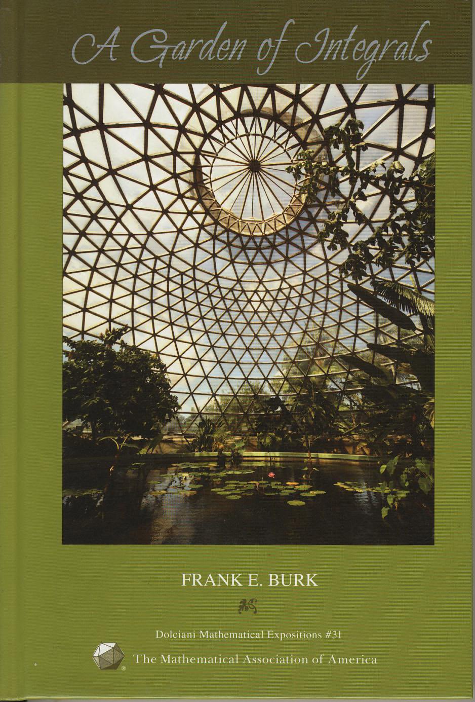 A Garden of Integrals (Dolciani Mathematical Expositions),Used