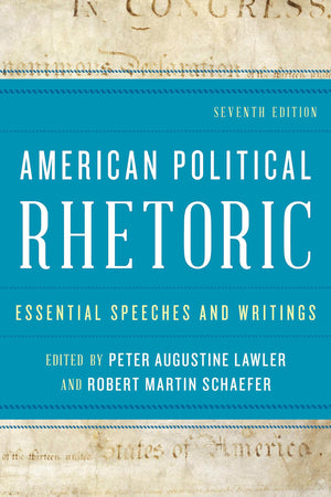 American Political Rhetoric: Essential Speeches and Writings, Seventh Edition,Used