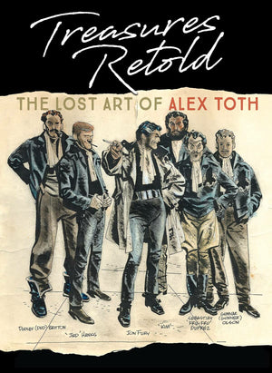 Treasures Retold: The Lost Art of Alex Toth,Used