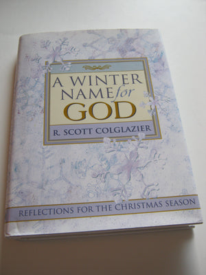 A Winter Name for God: Reflections For The Christmas Season,Used