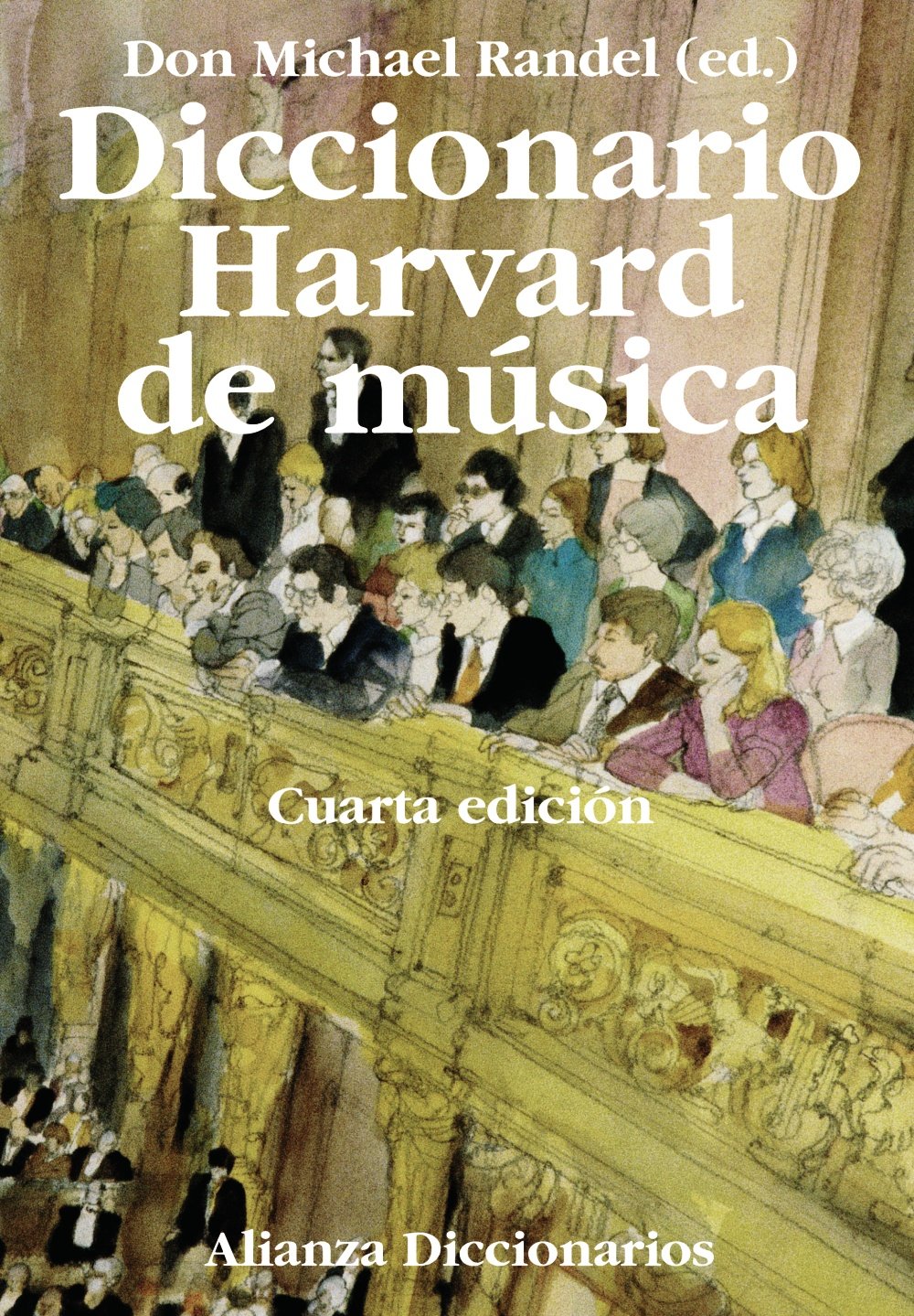 Diccionario Harvard de msica / The Harvard Dictionary of Music (Alianza Diccionarios) (Spanish Edition),Used