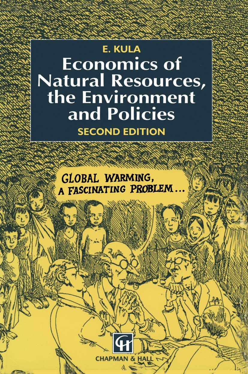 Economics of Natural Resources, the Environment and Policies,Used