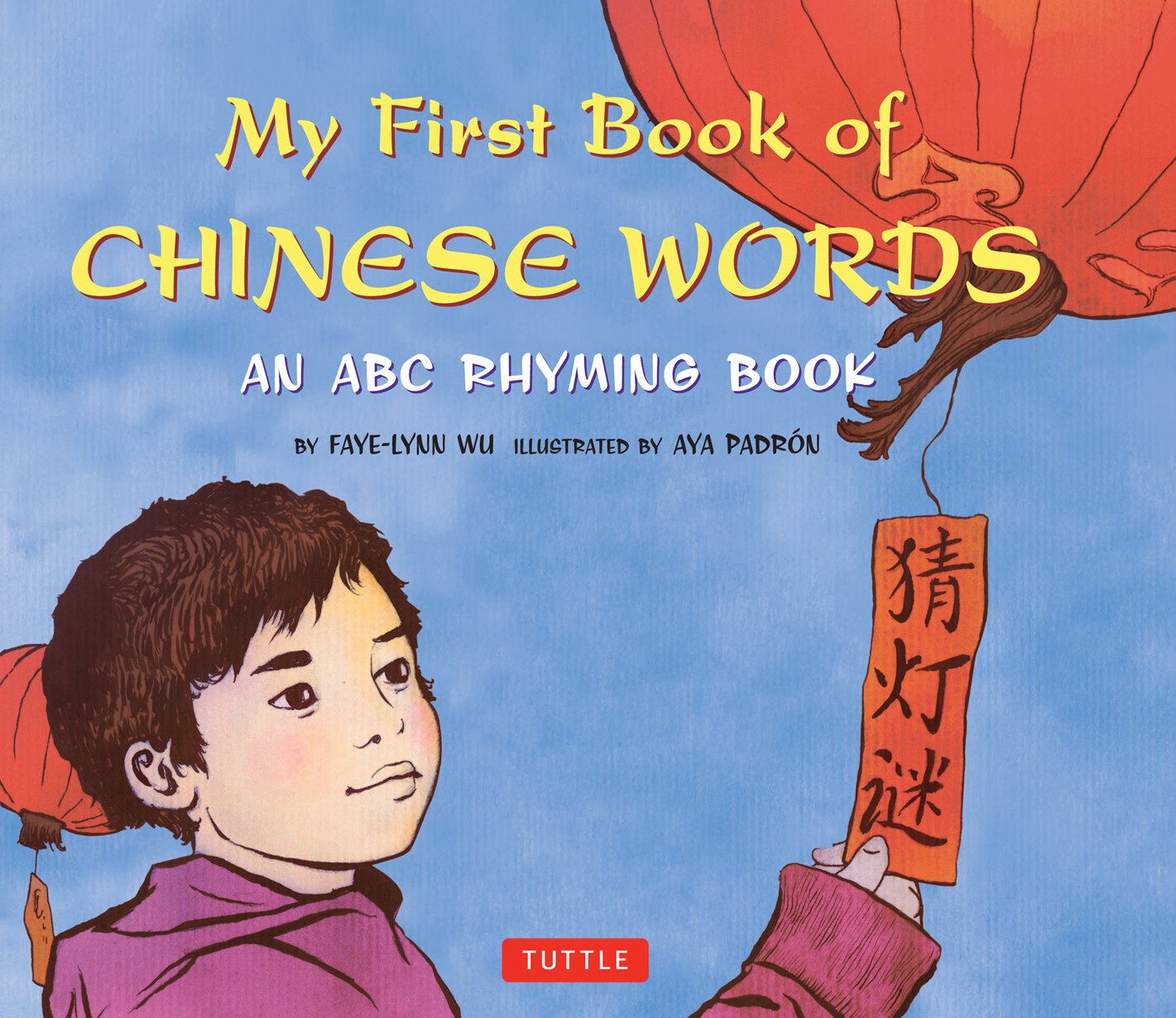 My First Book Of Chinese Words: An Abc Rhyming Book (My First Words),Used