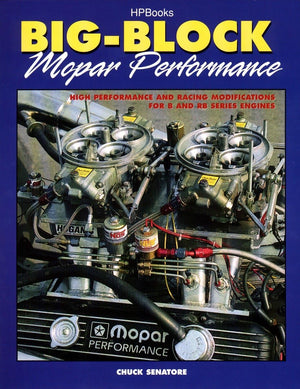 Big Block Mopar Performance  High Performance And Racing Modifications For B & Rb Series Engines